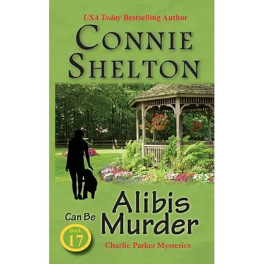 Alibis Can Be Murder: Charlie Parker Mysteries, Book 17