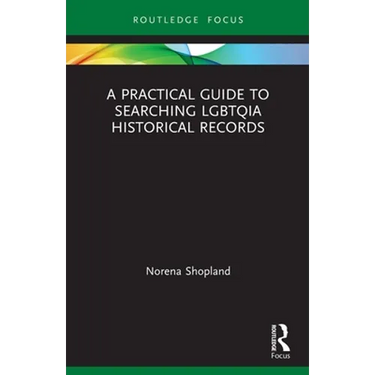A Practical Guide to Searching LGBTQIA Historical Records
