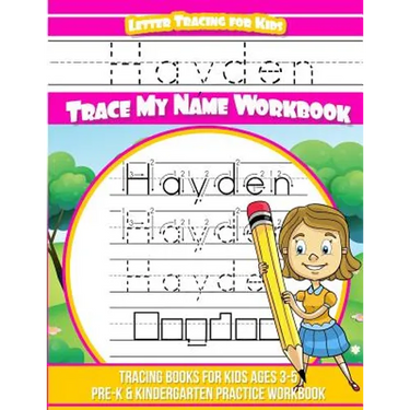 Hayden Letter Tracing for Kids Trace my Name Workbook: Tracing Books for Kids ages 3 - 5 Pre-K & Kindergarten Practice Workbook