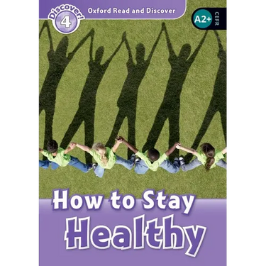 Read and Discover Level 4 How to Stay Healthy