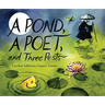 A Pond, a Poet, and Three Pests