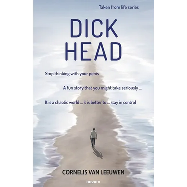 Dickhead: Stop thinking with your penis