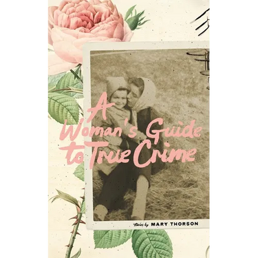 A Woman's Guide to True Crime
