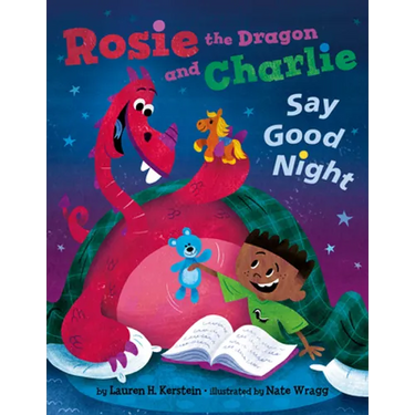 Rosie the Dragon and Charlie Say Good Night