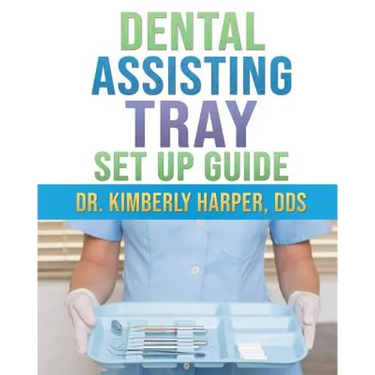Dental Assisting Tray Set Up Guide