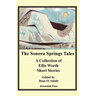 The Sonora Springs Tales: A Collection of Ellis Worth Short Stories