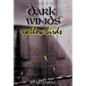 Dark Winds/Yellow Birds