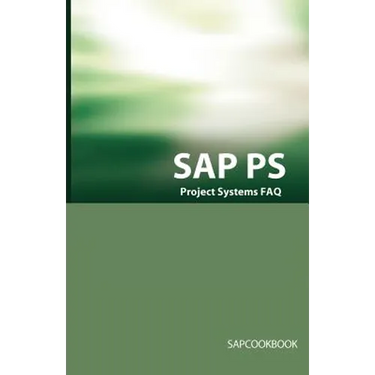 SAP PS FAQ: SAP Project Systems Interview Questions, Answers, and Explanations