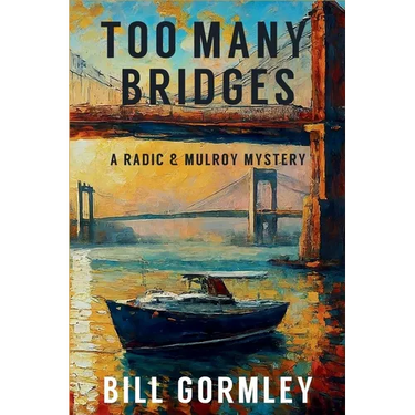 Too Many Bridges: A Radic & Mulroy Mystery