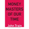 Money Masters of Our Time