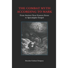 The Combat Myth According to Mark: From Ancient Near Eastern Genre to Apocalyptic Gospel
