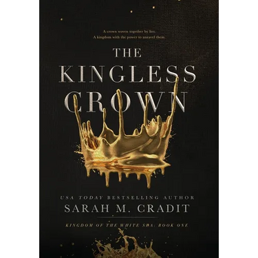 The Kingless Crown: Kingdom of the White Sea Book One