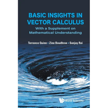 Basic Insights in Vector Calculus: With a Supplement on Mathematical Understanding