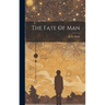 The Fate Of Man