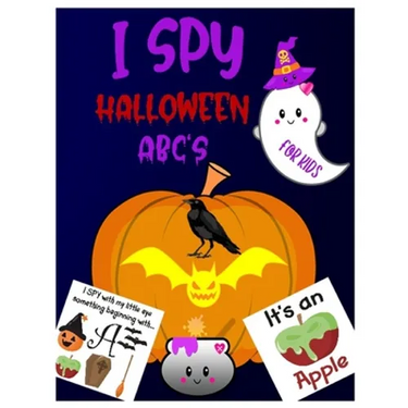 I Spy Halloween Abc's: A Guessing & Interactive Picture Game Book for Kids, Preschoolers & Toddlers Ages 2-5. Alphabet A-Z Halloween Day Them