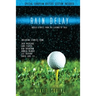 Rain Delay - Untold Stories From The Legends Of Golf: Including Stores From Jack Nicklaus, Gary Player, Ben Crenshaw, Arnold Palmer, Lee Trevino, Davi