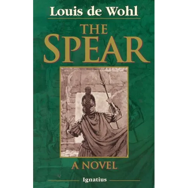 The Spear: A Novel of the Crucifixion