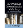 ISO 9001: 2015 Internal Audits Made Easy: Tools, Techniques, and Step-by-Step Guidelines for Successful Internal Audits