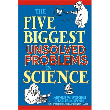 The Five Biggest Unsolved Problems in Science