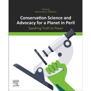 Conservation Science and Advocacy for a Planet in Peril: Speaking Truth to Power