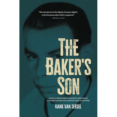 The Baker's Son: Could a resistance fighter's dreams of a fairer fatherland survive into peacetime