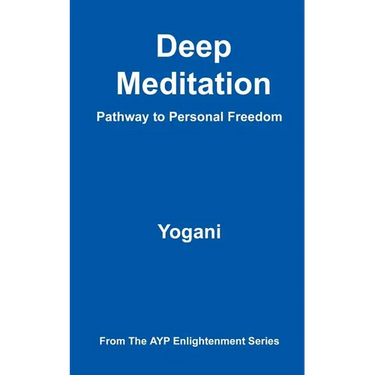 Deep Meditation - Pathway to Personal Freedom