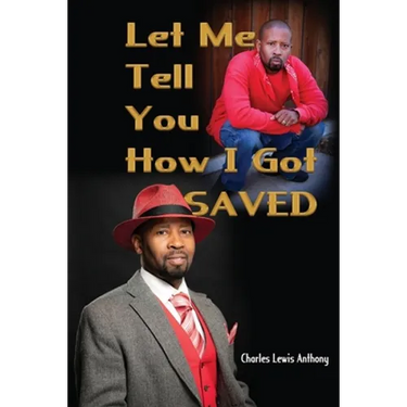 Let Me Tell You How I Got Saved