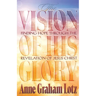 The Vision of His Glory