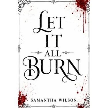 Let It All Burn