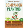 Companion Planting: Cultivating a Disease and Pest-Free Garden for Optimal Plant Growth