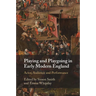 Playing and Playgoing in Early Modern England