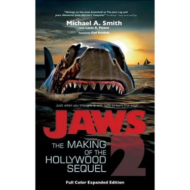 Jaws 2: The Making of the Hollywood Sequel, Updated and Expanded Edition: (Hardcover Color Edition)