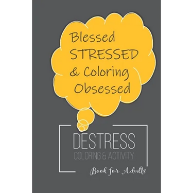 Destress Coloring & Activity Book: Puzzles, Mazes and Coloring for Adults