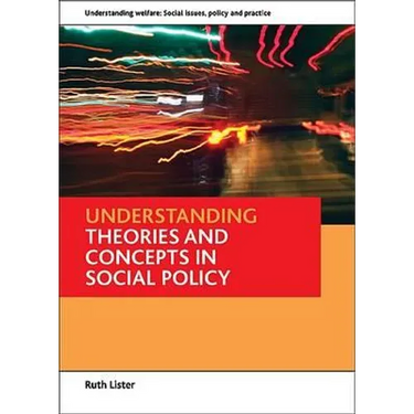Understanding Theories and Concepts in Social Policy