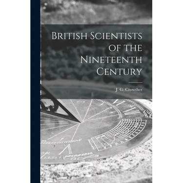 British Scientists of the Nineteenth Century