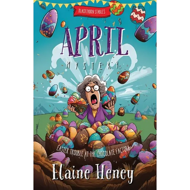 Easter Trouble at the Chocolate Factory Blackthorn Stables April Mystery