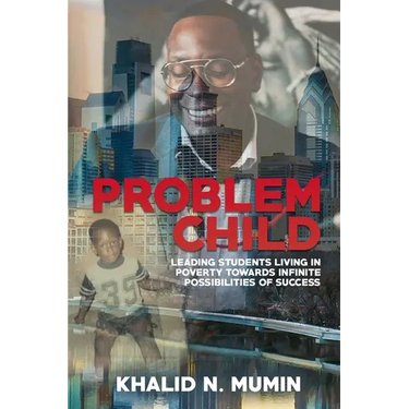Problem Child: Leading Students Living in Poverty Towards Infinite Possibilities of Success