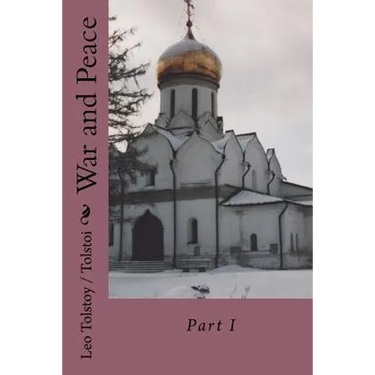War and Peace: Part I