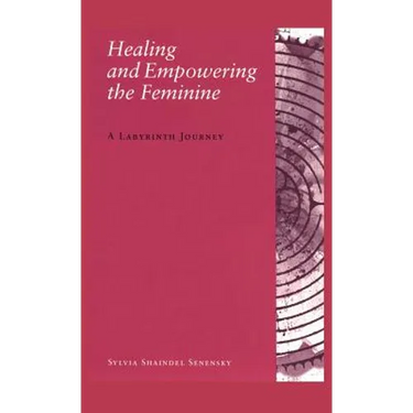 Healing and Empowering the Feminine: A Labyrinth Journey