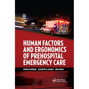 Human Factors and Ergonomics of Prehospital Emergency Care