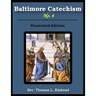 Baltimore Catechism No. 4: Illustrated