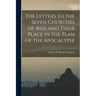 The Letters to the Seven Churches of Asia and Their Place in the Plan of the Apocalypse
