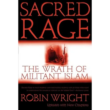 Sacred Rage: The Wrath of Militant Islam