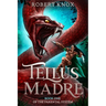 Tellus Madre: Book One in the Parental System
