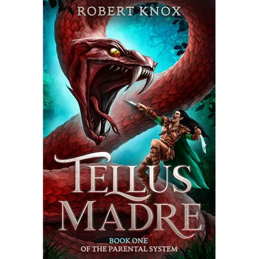 Tellus Madre: Book One in the Parental System