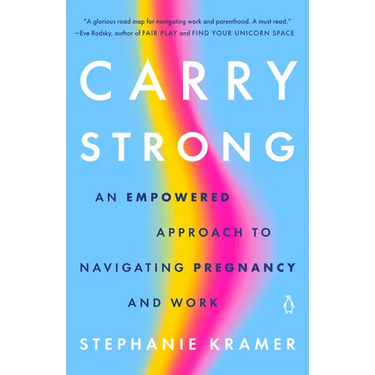 Carry Strong: An Empowered Approach to Navigating Pregnancy and Work