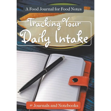 Tracking Your Daily Intake - A Food Journal for Food Notes