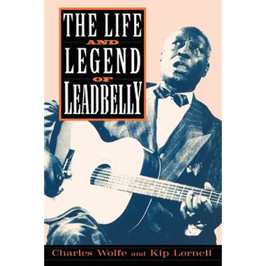 The Life and Legend of Leadbelly