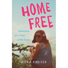 Home Free: Adventures of a Child of the Sixties