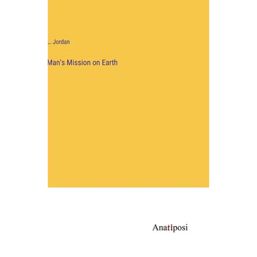 Man's Mission on Earth